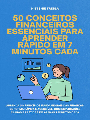 cover image of 50 Conceitos Financeiros Essenciais para Aprender Rápido em 7 Minutos Cada